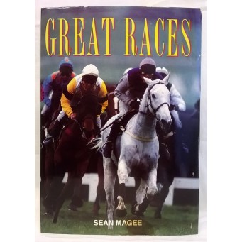 BOOK – SPORT – HORSERACING – GREAT RACES by SEAN MAGEE